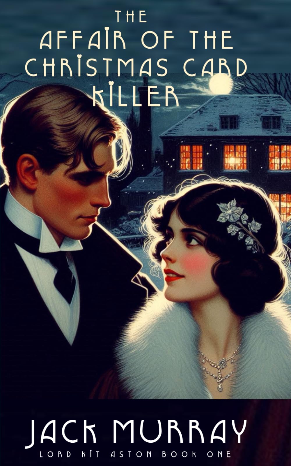 The Affair of the Christmas Card Killer: A 1920's Christmas Murder Mystery (Lord Kit Aston)
