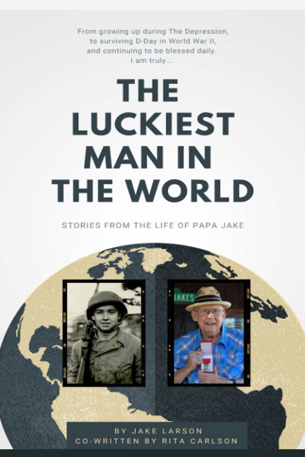 The Luckiest Man in the World: Stories from the life of Papa Jake