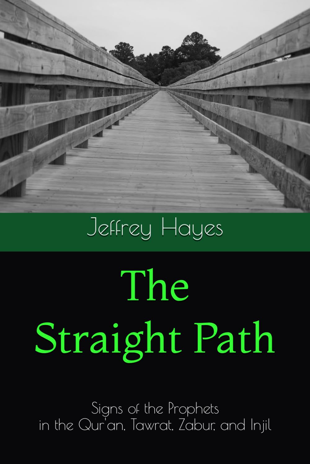 The Straight Path: Signs of the Prophets in the Qur'an, Tawrat, Zabur, and Injil