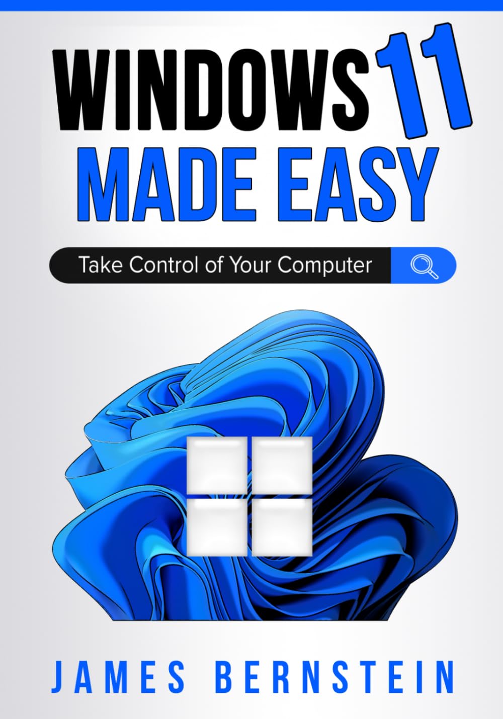 Windows 11 Made Easy: Take Control of Your Computer (Windows Made Easy)