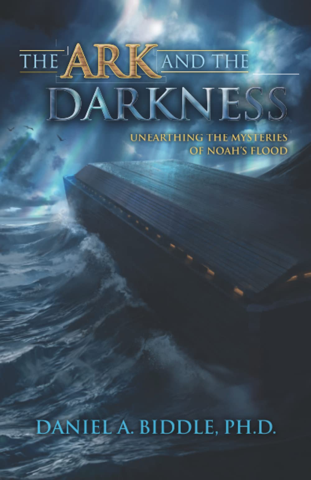 The Ark and the Darkness: Unearthing the Mysteries of Noah’s Flood