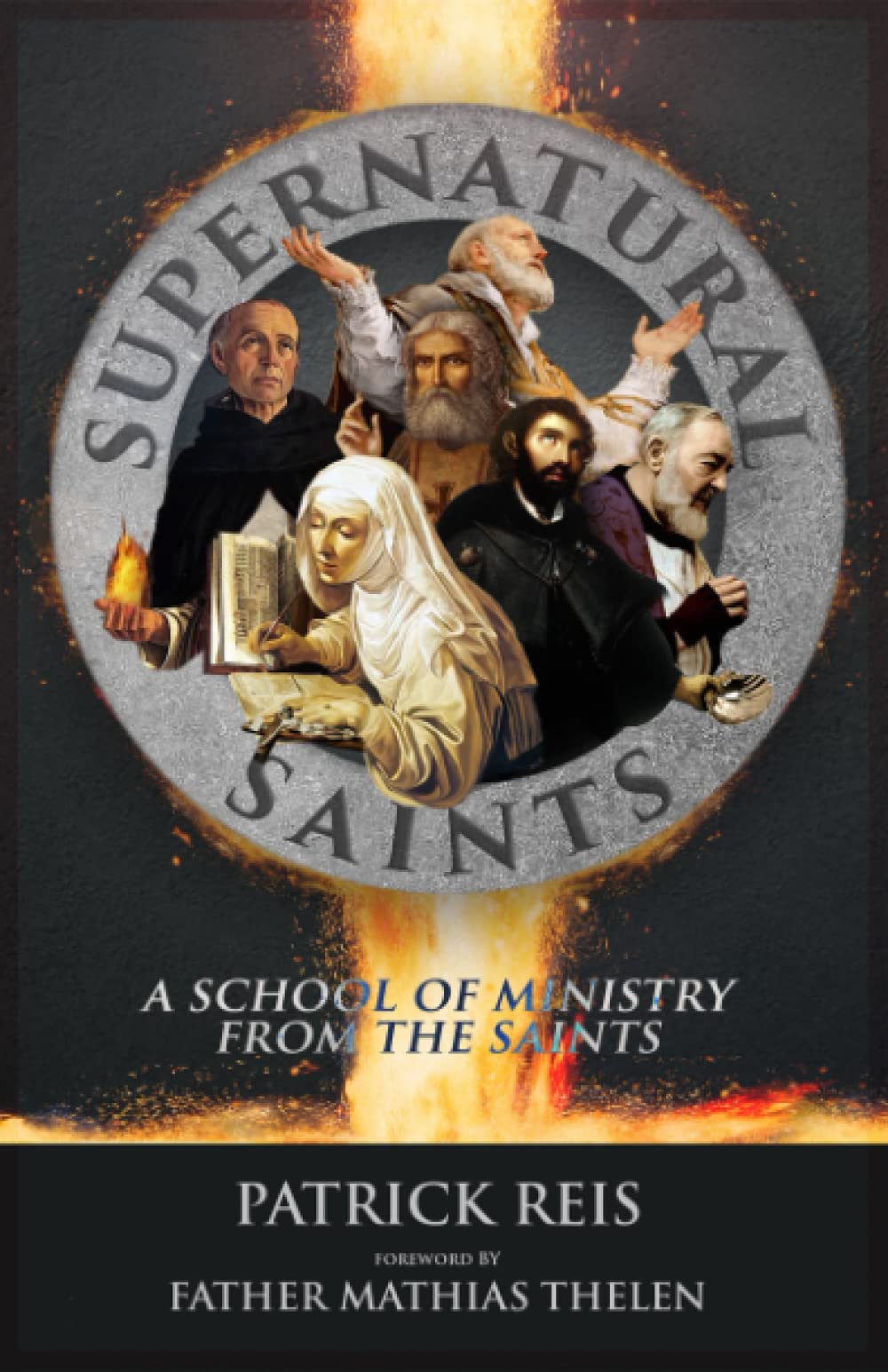 Supernatural Saints: A School of Ministry from the Saints - 6110