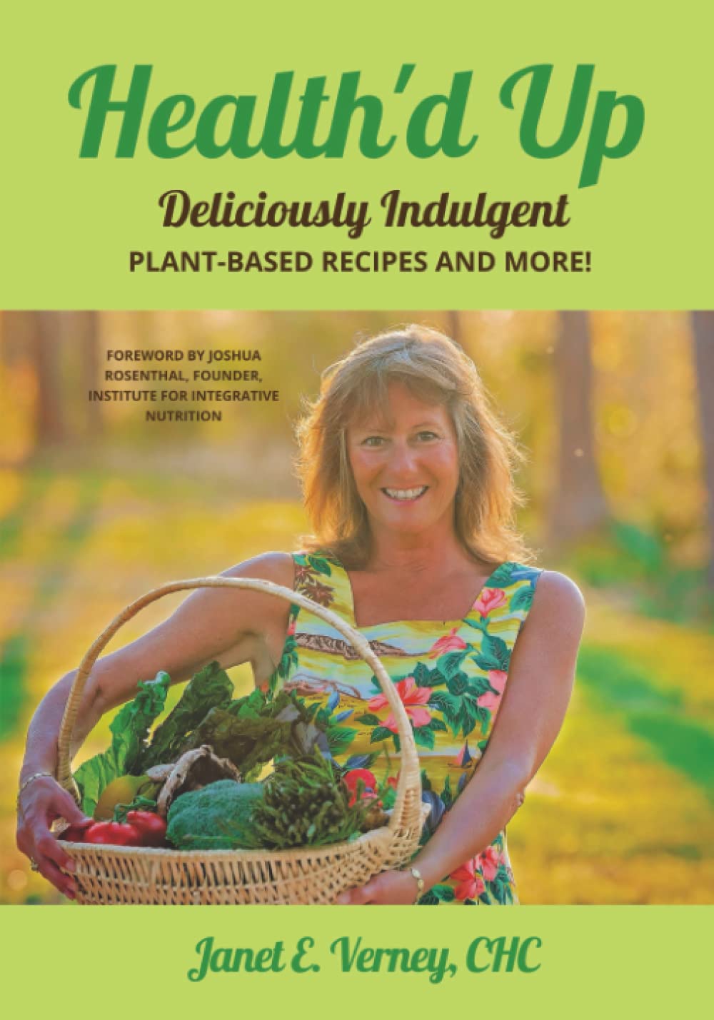 Health'd Up: Deliciously Indulgent Plant-Based Recipes and More!