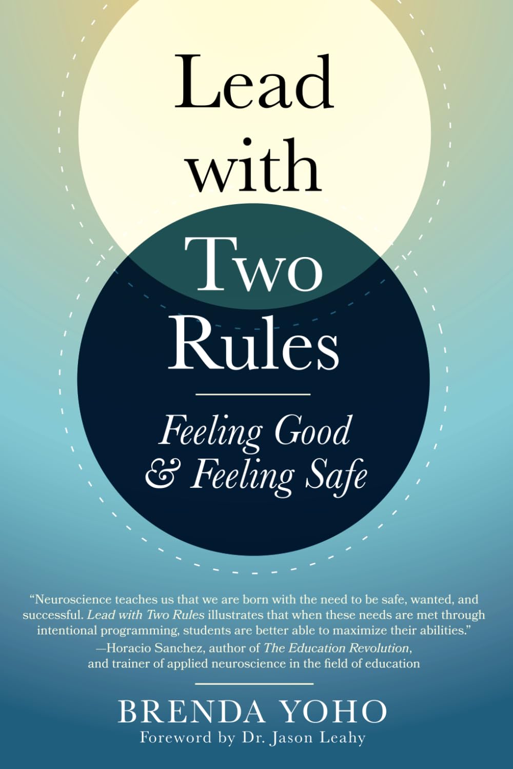 Lead with Two Rules: Feeling Good & Feeling Safe