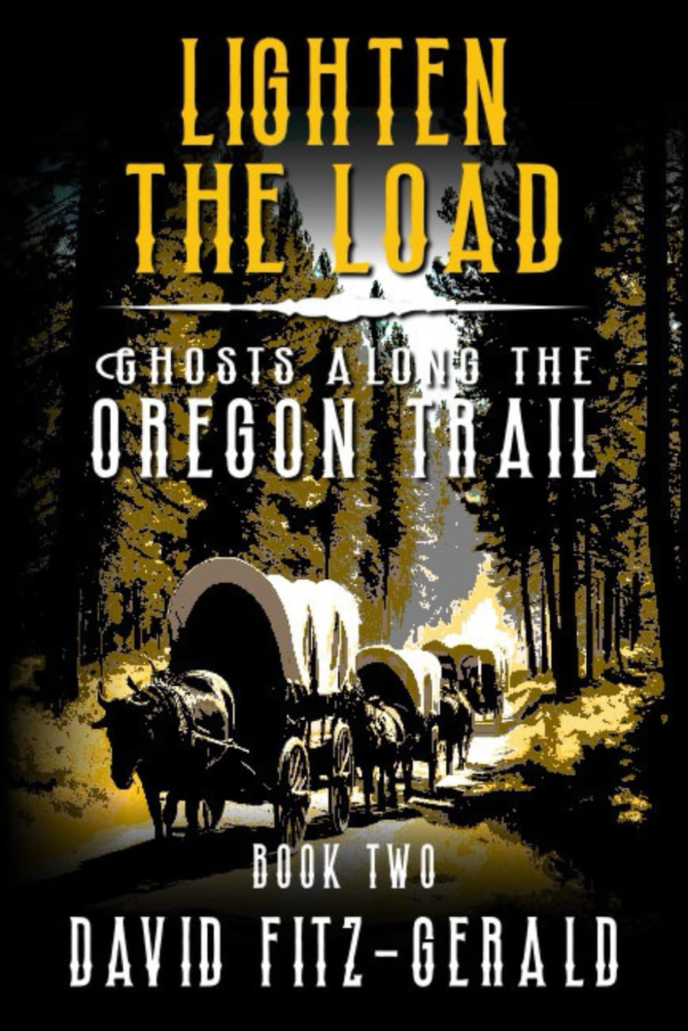 Lighten the Load (Ghosts Along the Oregon Trail)