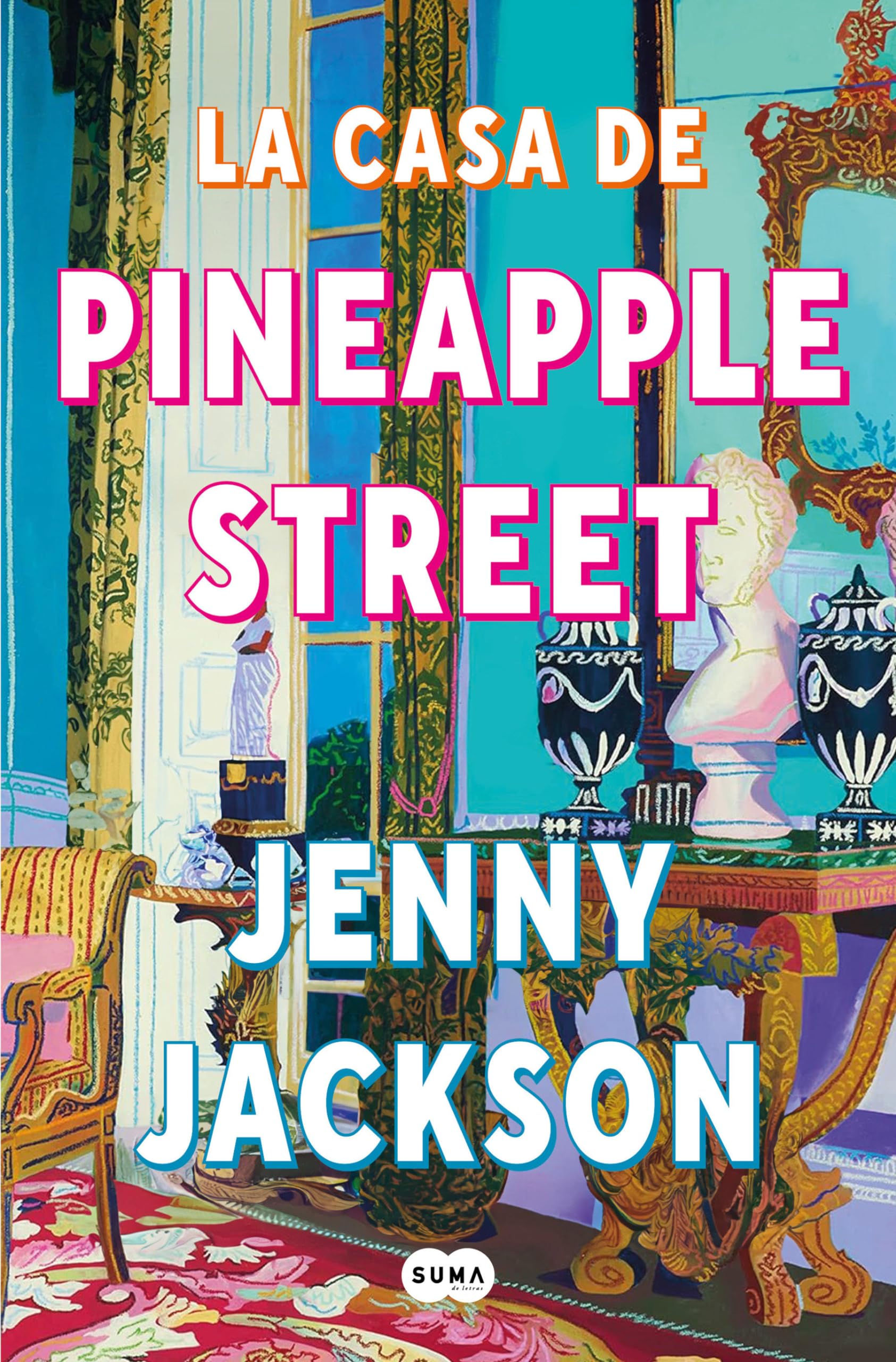 La casa de Pineapple Street / Pineapple Street (Spanish Edition)