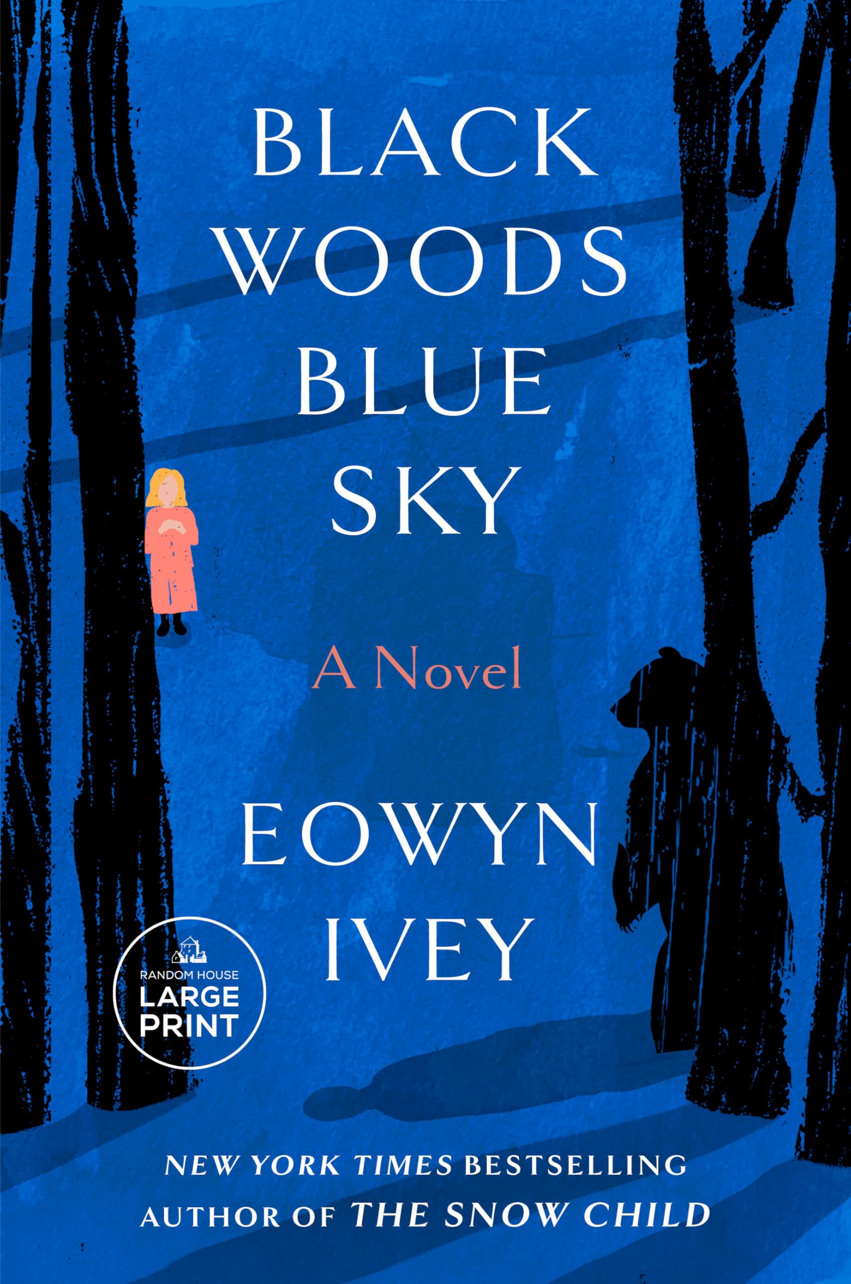 Black Woods, Blue Sky: A Novel