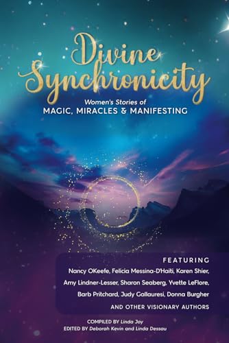 Divine Synchronicity: Women’s Stories of Magic, Miracles & Manifesting