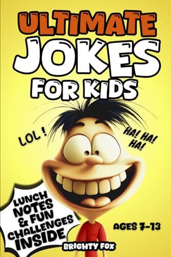 Ultimate Jokes For Kids: Giggles Guaranteed! Jokes, Lunchbox Notes & Wacky Challenges for Kids 7-13 - 9140