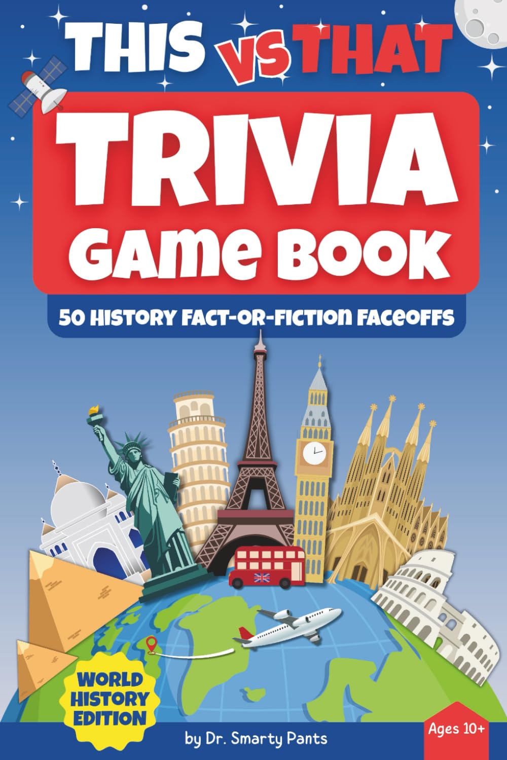 THIS vs That Trivia Game Book: 50 History Fact-or-Fiction Faceoffs for Solo or Group Play, Age 10+ | Two History Tales. One Real. You Spot the Truth! (THIS vs THAT Trivia Game Book Series)