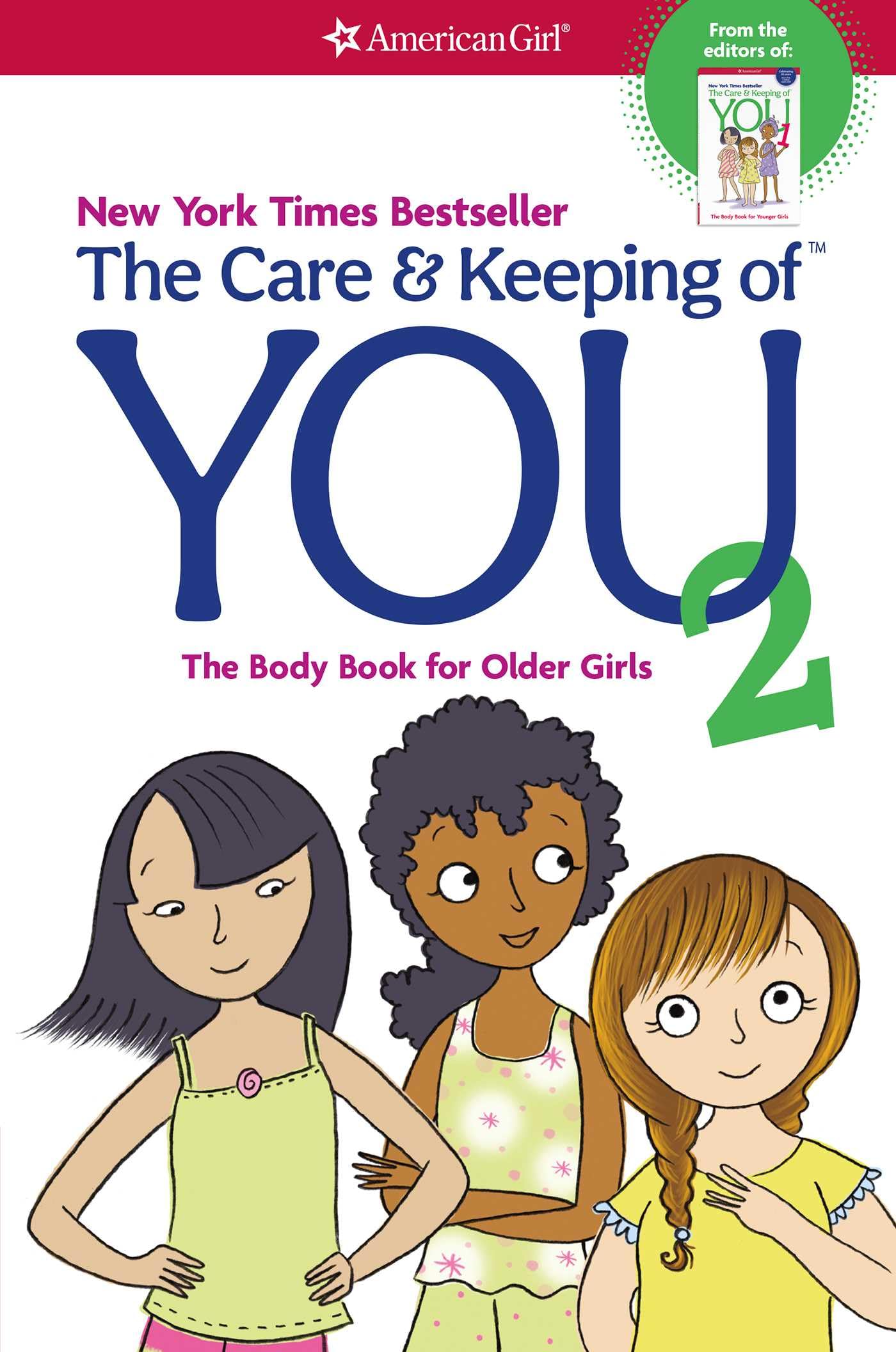 The Care and Keeping of You 2: The Body Book for Older Girls (American Girl Wellbeing) - 8578