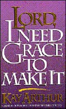 Lord, I Need Grace to Make It (Lord Series) - 3806