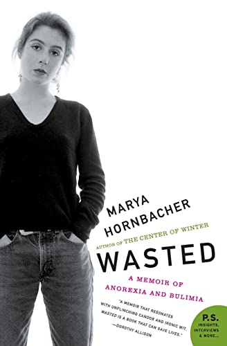 Wasted: A Memoir of Anorexia and Bulimia (P.S.) - 808