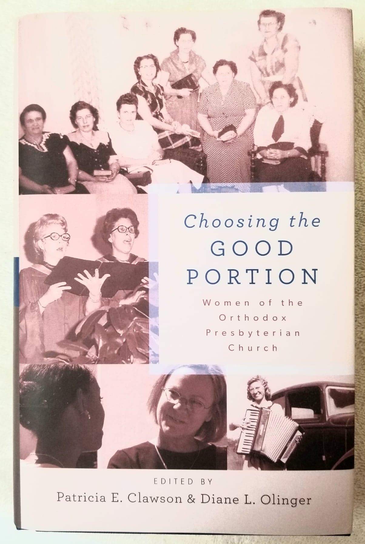 Choosing the Good Portion: Women of the Orthodox Presbyterian Church - 1585