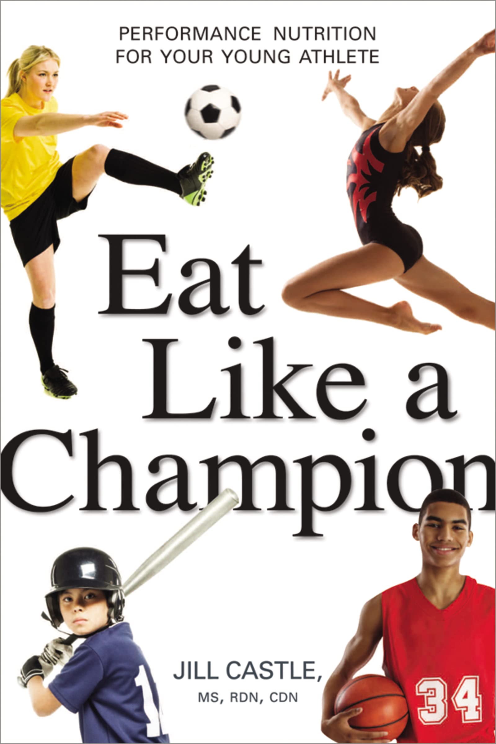 Eat Like a Champion: Performance Nutrition for Your Young Athlete - 3759