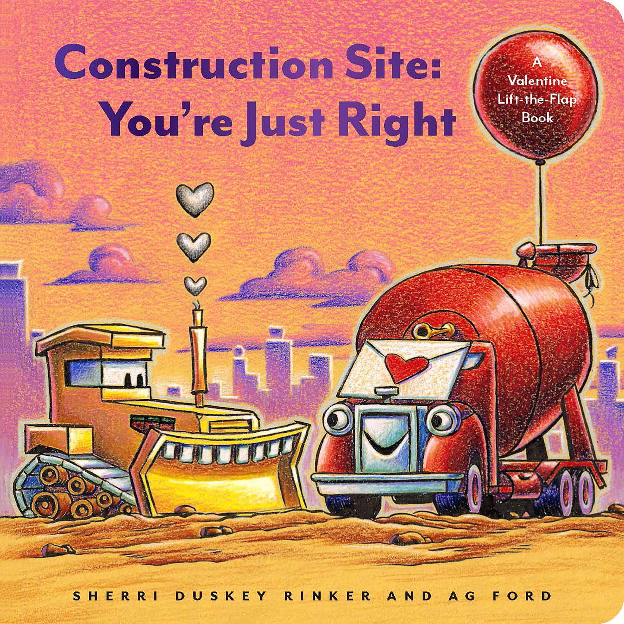 Construction Site: You’re Just Right: A Valentine Lift-the-Flap Book (Goodnight, Goodnight Construction Site) - 5872