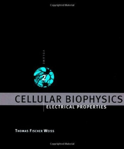 Cellular Biophysics, Vol. 2: Electrical Properties - 6669