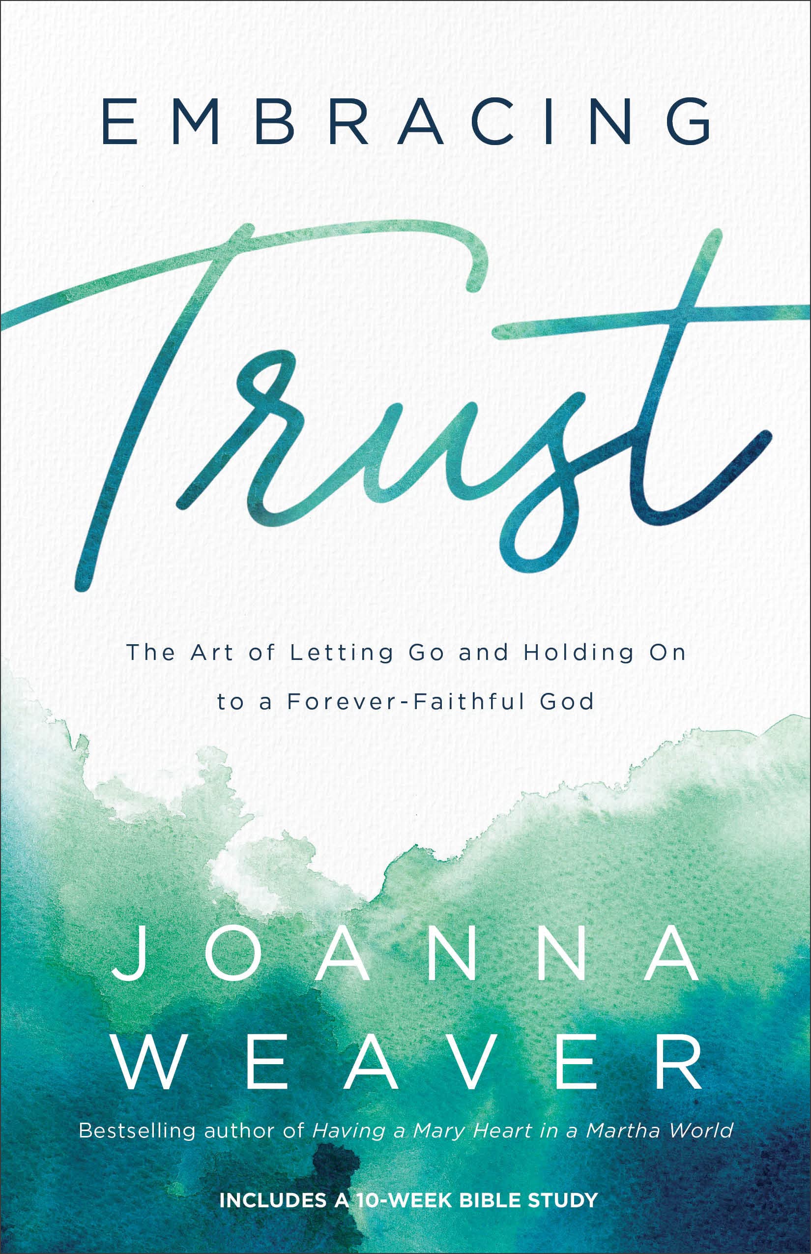 Embracing Trust: The Art of Letting Go and Holding On to a Forever-Faithful God - 3623