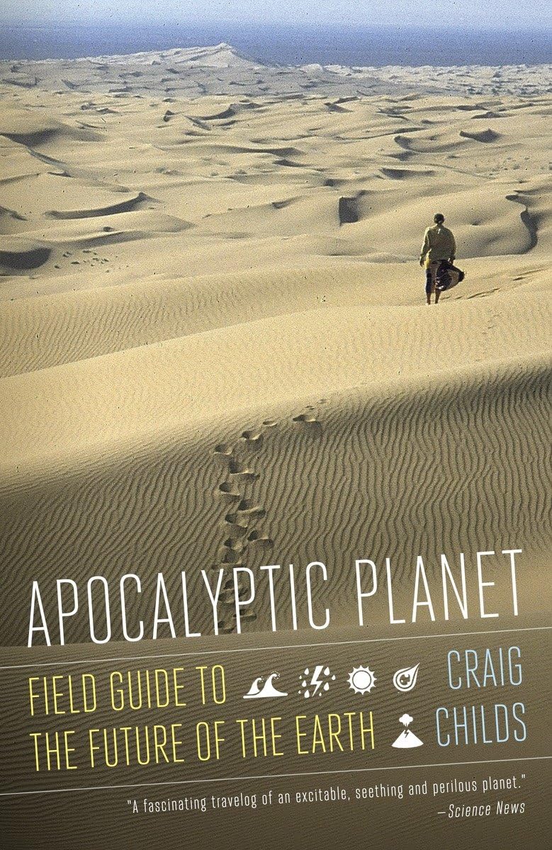 Apocalyptic Planet: Field Guide to the Future of the Earth - 515