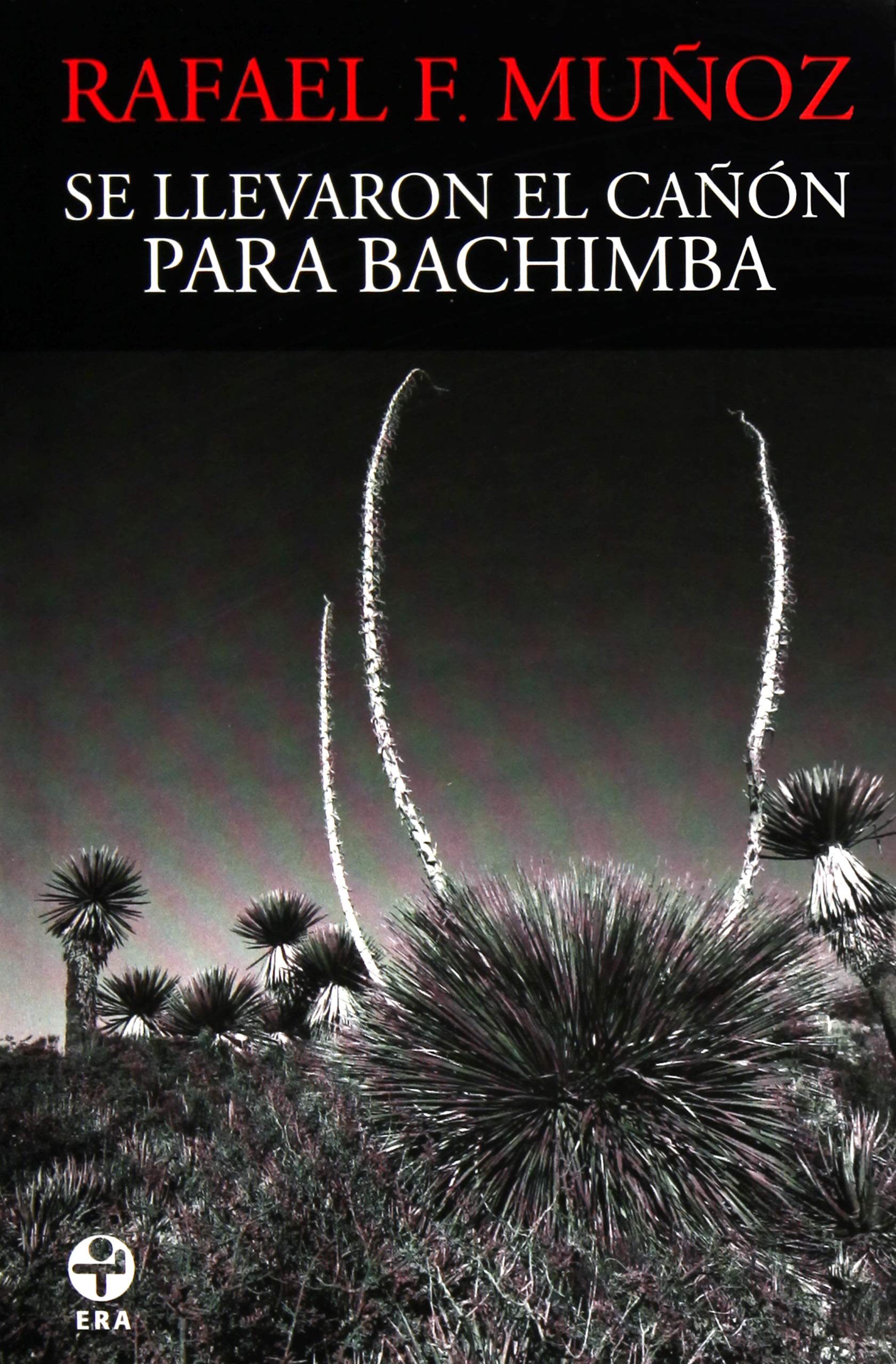 Se Llevaron El Canon Para Bachimba (Spanish Edition) - 3224