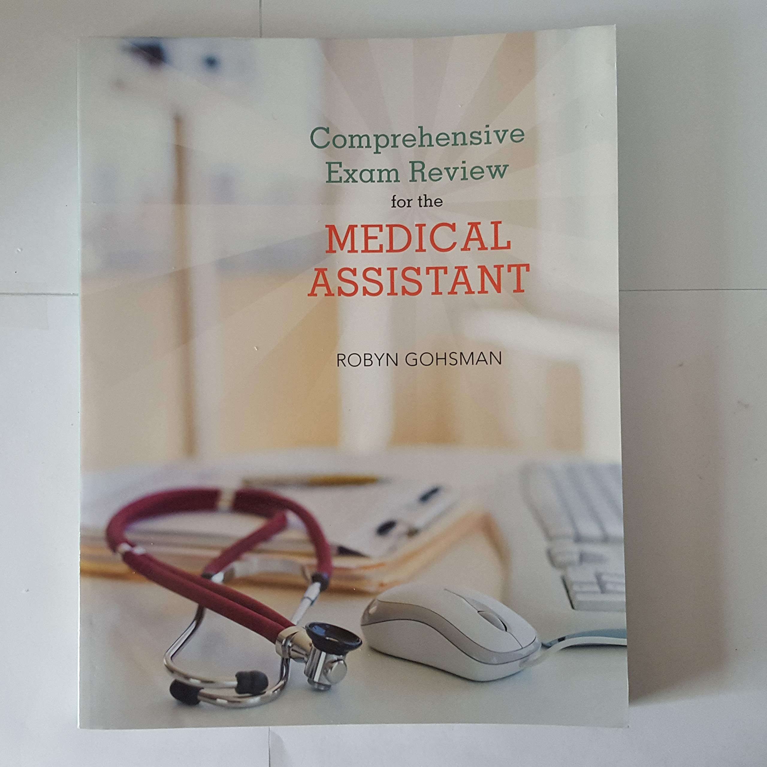 Comprehensive Exam Review for the Medical Assistant - 9685