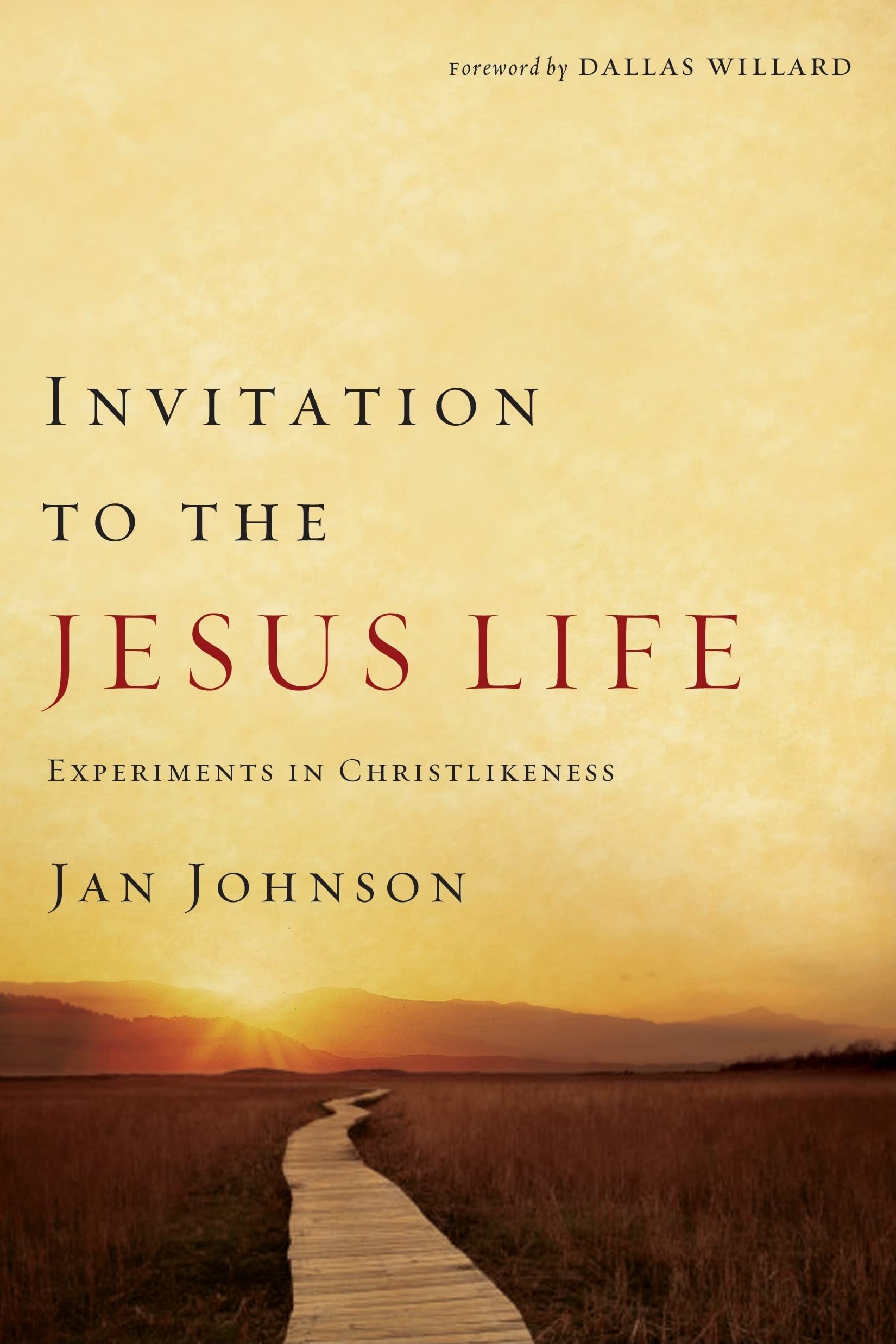 Invitation to the Jesus Life: Experiments in Christlikeness - 9393