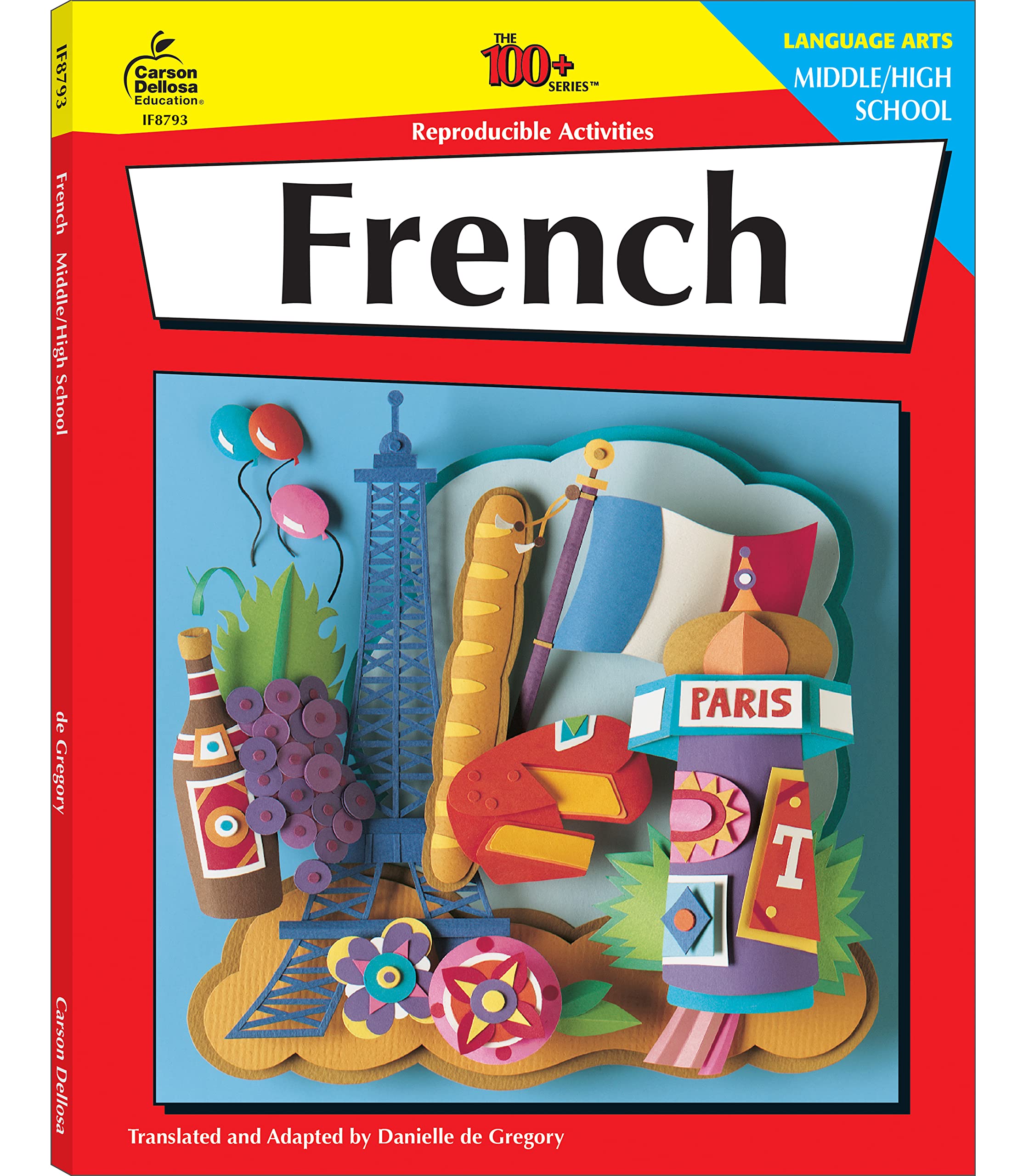 Carson Dellosa The 100+ Series: Grades 6-12 French Workbook, Parts of Speech, Common Phrases, French Vocabulary & More, Middle School & High School ... Classroom or Homeschool Curriculum (Volume 5) - 6569