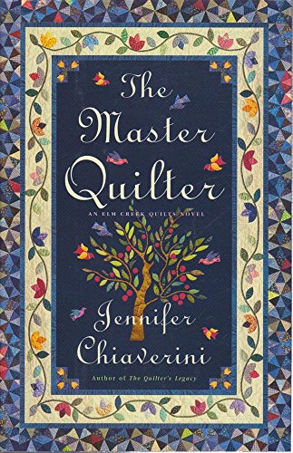 The Master Quilter (Elm Creek Quilts Series #6) - 1315