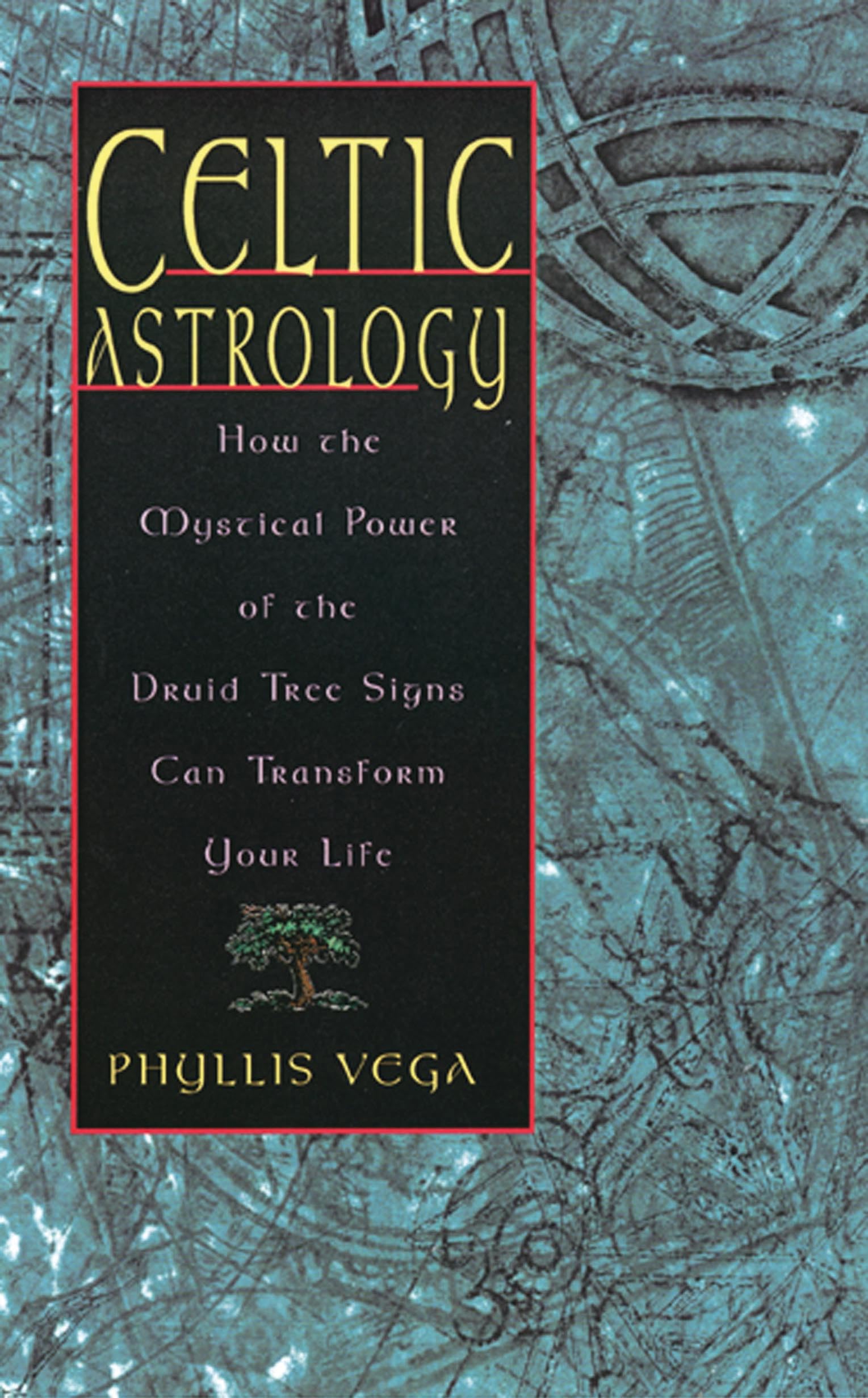 Celtic Astrology: How the Mystical Power of the Druid Tree Signs Can Transform Your Life - 70