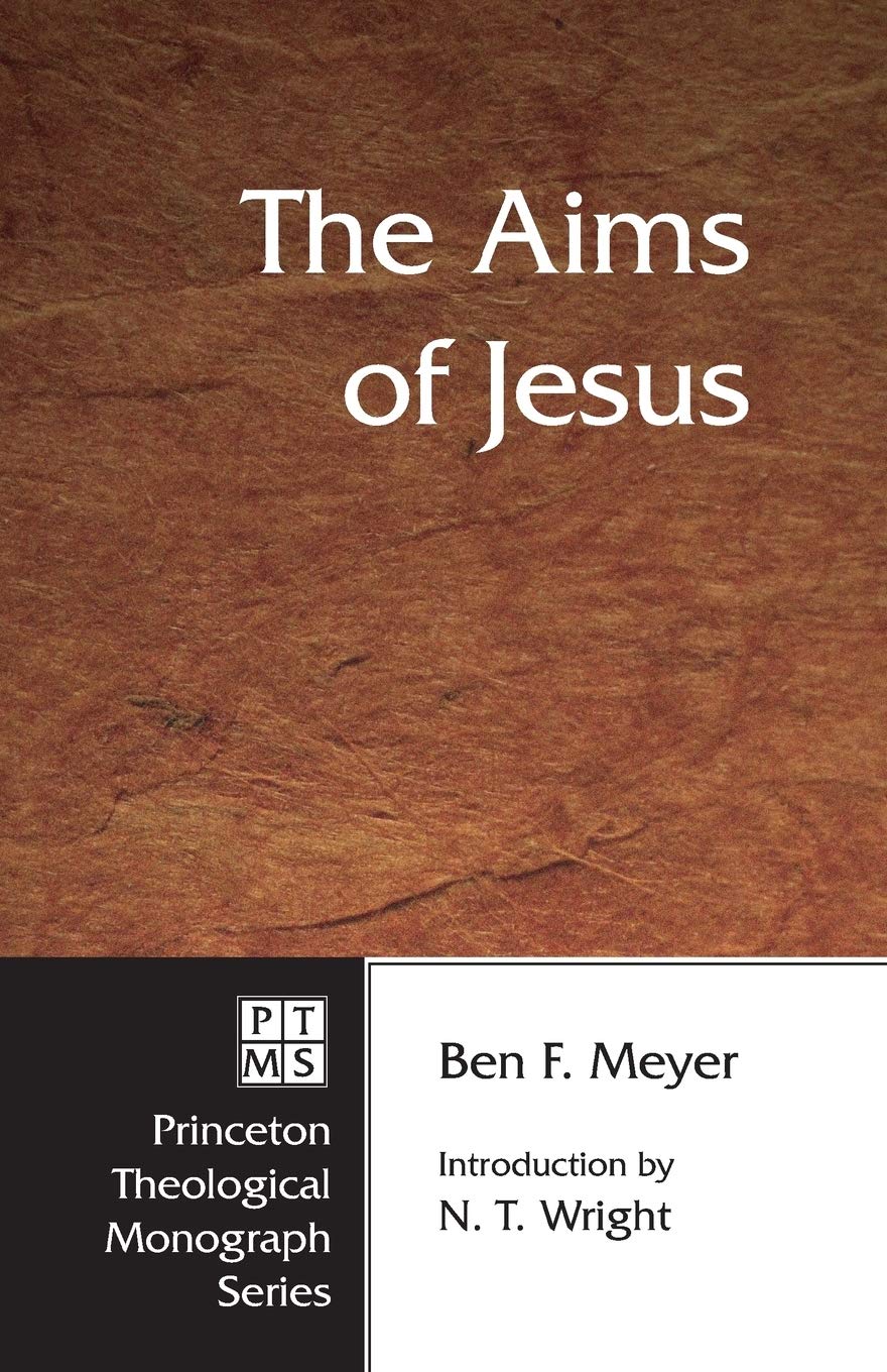 The Aims of Jesus (Princeton Theological Monograph) - 4233