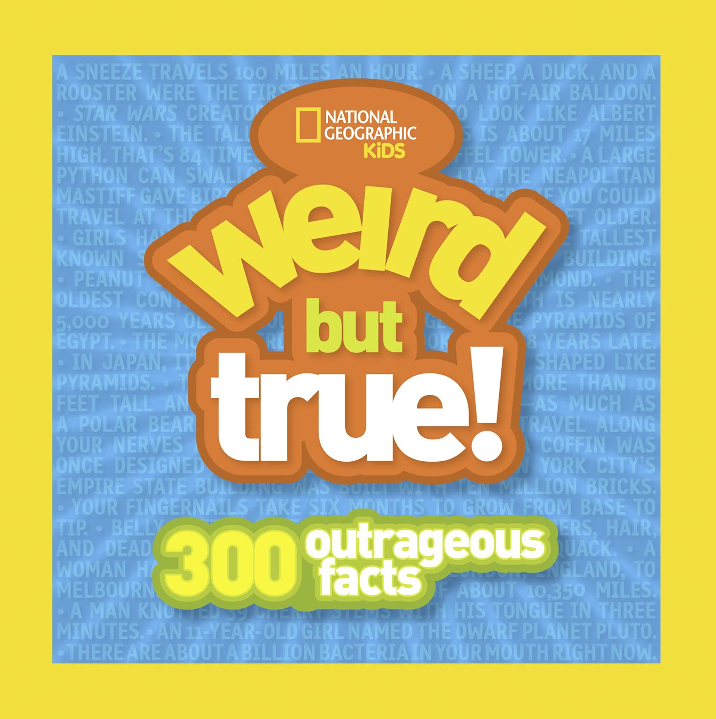 Kids Weird But True: 300 Outrageous Facts (Weird But True, 10) - 522