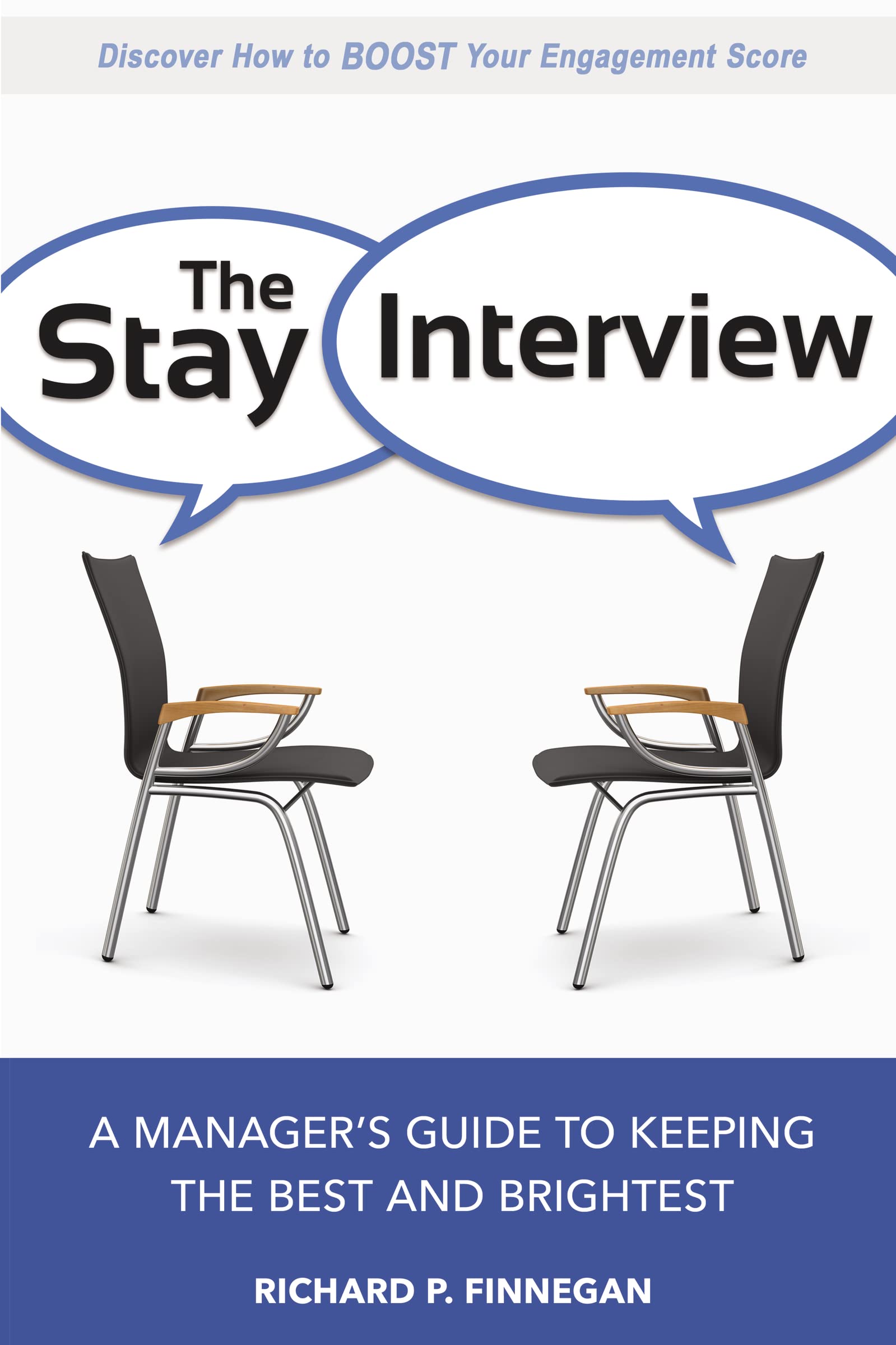 The Stay Interview: A Manager's Guide to Keeping the Best and Brightest - 5591