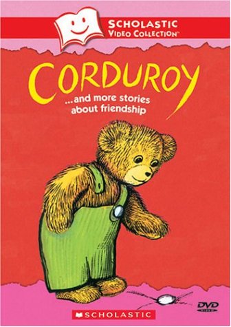 Corduroy... and More Stories About Friendship (Scholastic Video Collection) [DVD] - 1883