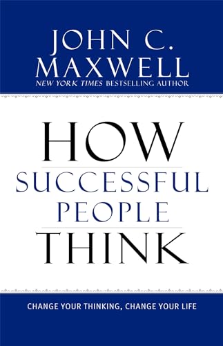 How Successful People Think: Change Your Thinking, Change Your Life - 8928