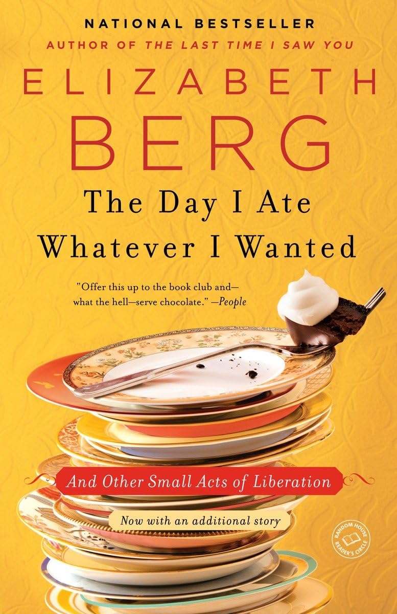 The Day I Ate Whatever I Wanted: And Other Small Acts of Liberation - 6654