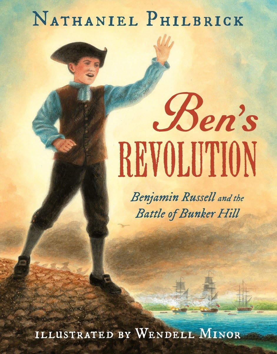 Ben's Revolution: Benjamin Russell and the Battle of Bunker Hill - 538