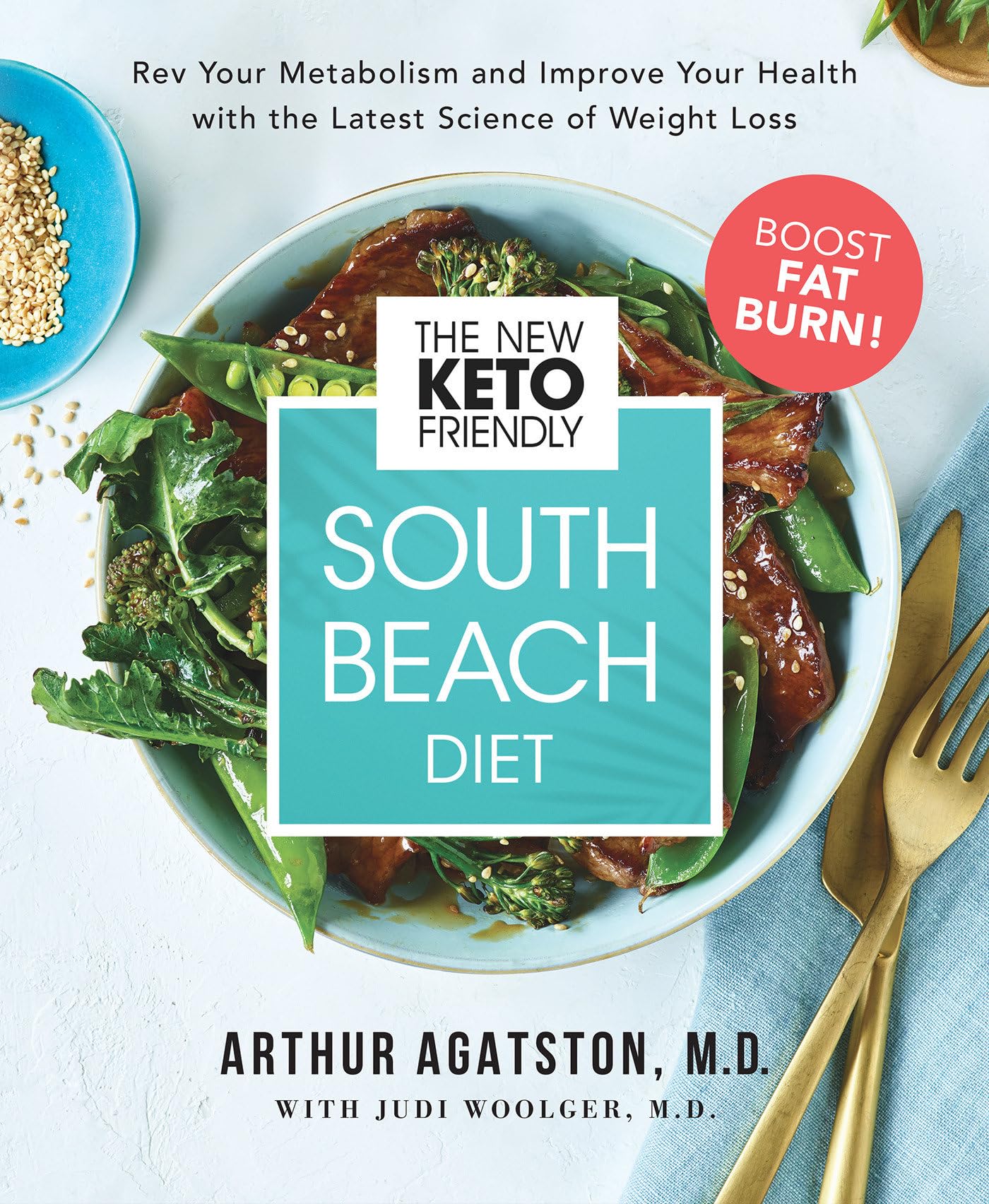 The New Keto-Friendly South Beach Diet: Rev Your Metabolism and Improve Your Health with the Latest Science of Weight Loss - 9185