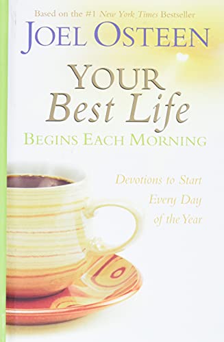 Your Best Life Begins Each Morning: Devotions to Start Every Day of the Year (Faithwords) - 4586