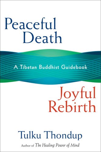 Peaceful Death, Joyful Rebirth: A Tibetan Buddhist Guidebook - 3430