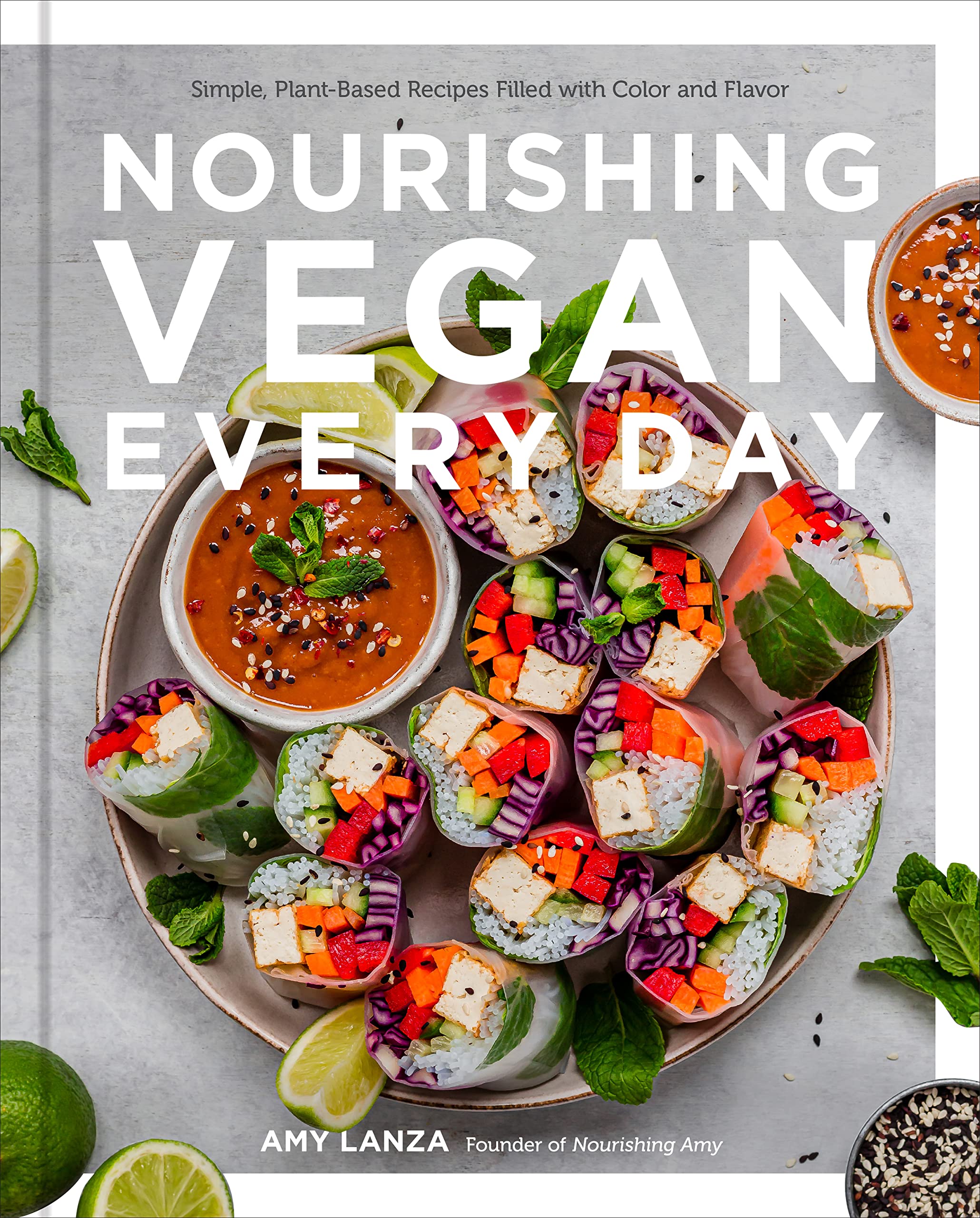 Nourishing Vegan Every Day: Simple, Plant-Based Recipes Filled with Color and Flavor - 8593