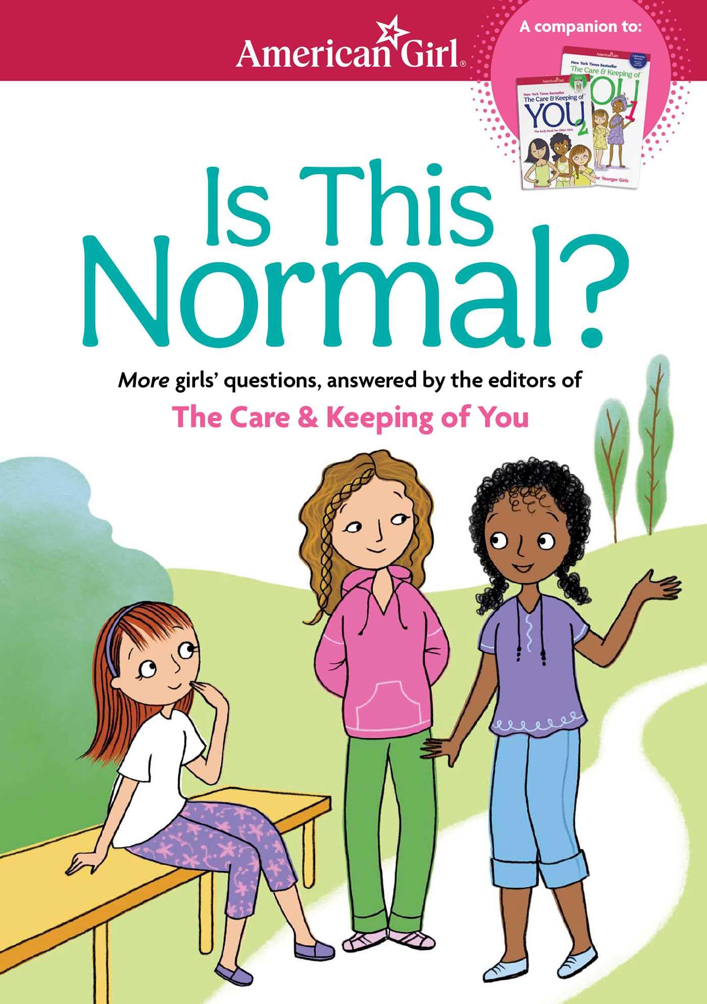 Is This Normal: MORE Girls' Questions, Answered by the Editors of The Care & Keeping of You (American Girl Wellbeing) - 3958