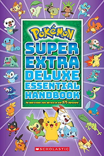 Super Extra Deluxe Essential Handbook (Pokmon): The Need-to-Know Stats and Facts on Over 875 Characters - 8118