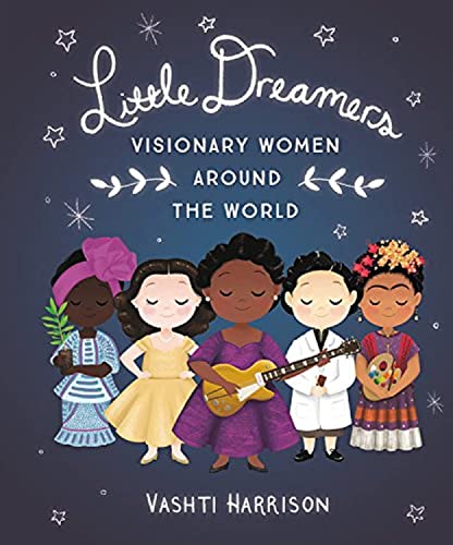 Little Dreamers: Visionary Women Around the World (Vashti Harrison) - 3555