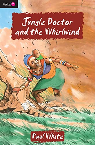 Jungle Doctor And the Whirlwind (Flamingo Fiction 9-13s) - 7926