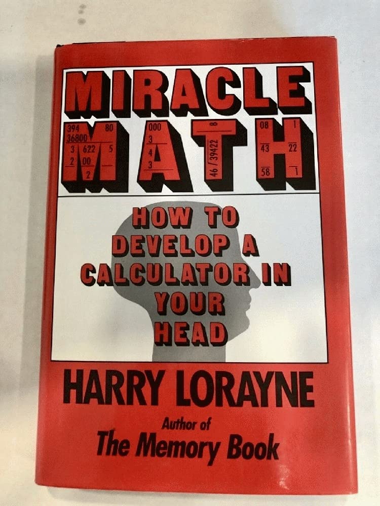 Miracle Math: How to Develop a Calculator in Your Head (Flowmotion Book Ser.) - 7599