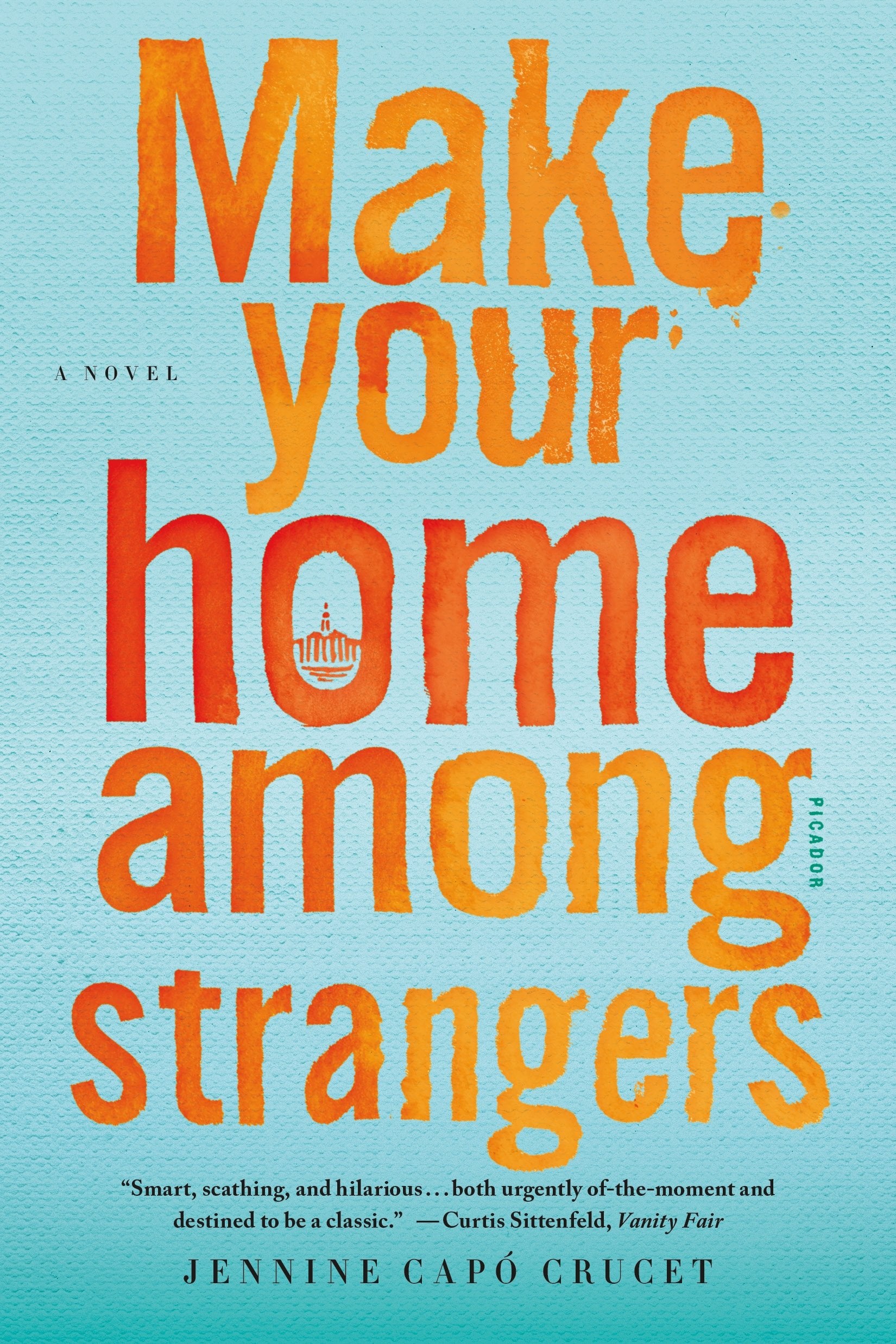 Make Your Home Among Strangers: A Novel - 4366