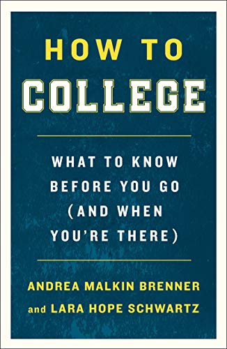 How to College: What to Know Before You Go (and When You're There) - 7635