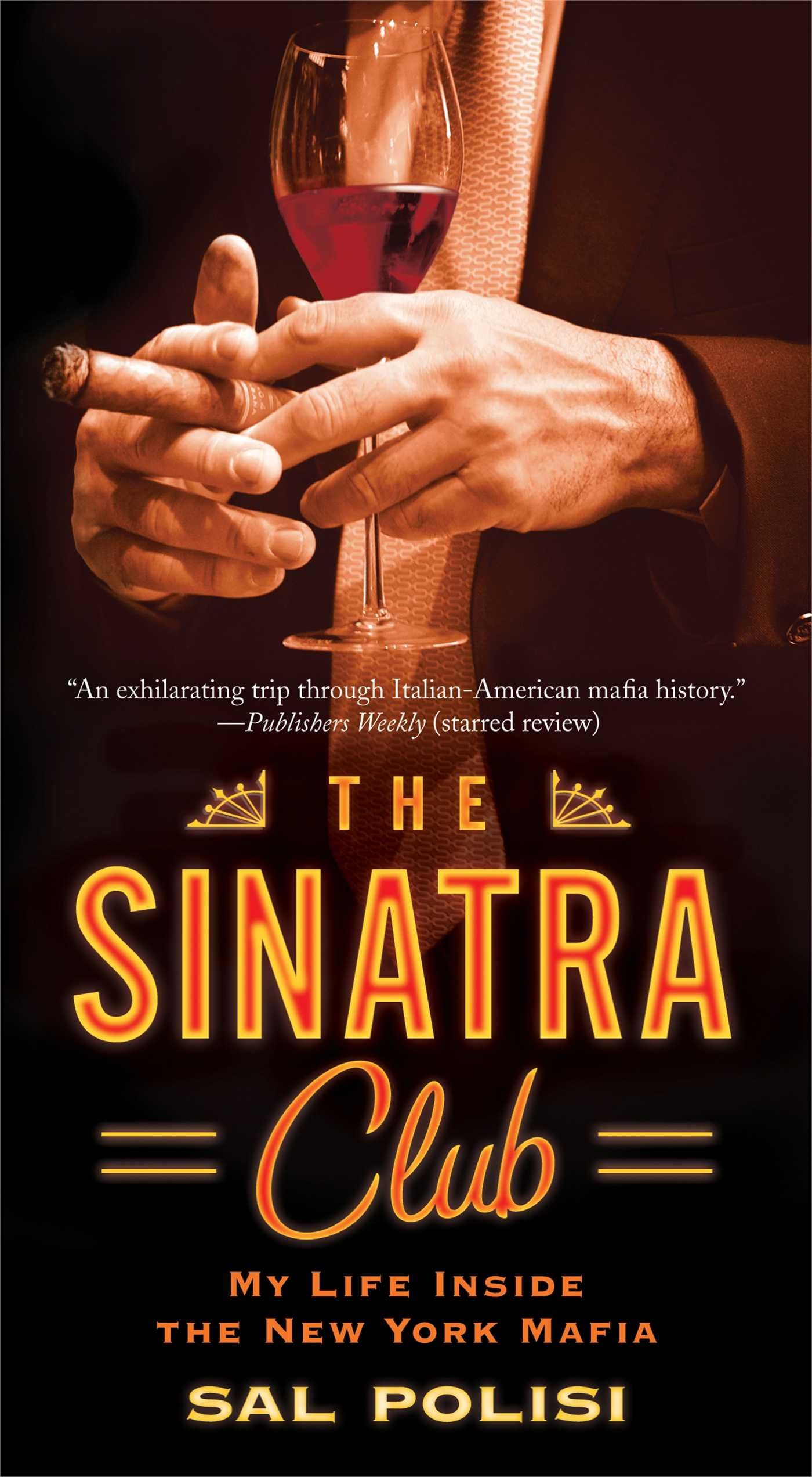 The Sinatra Club: My Life Inside the New York Mafia - 3796