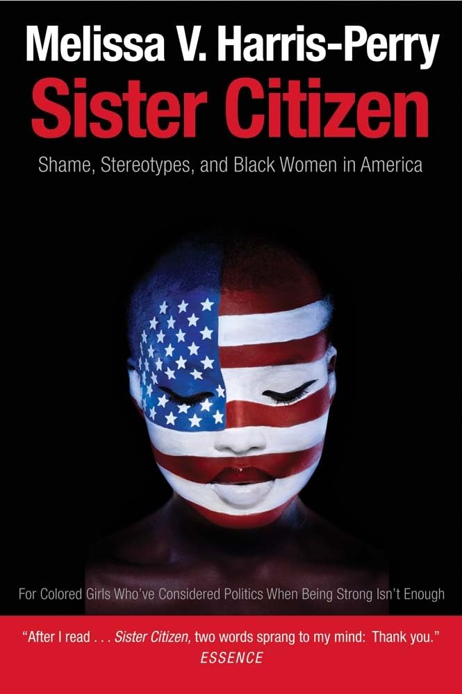 Sister Citizen: Shame, Stereotypes, and Black Women in America - 4080