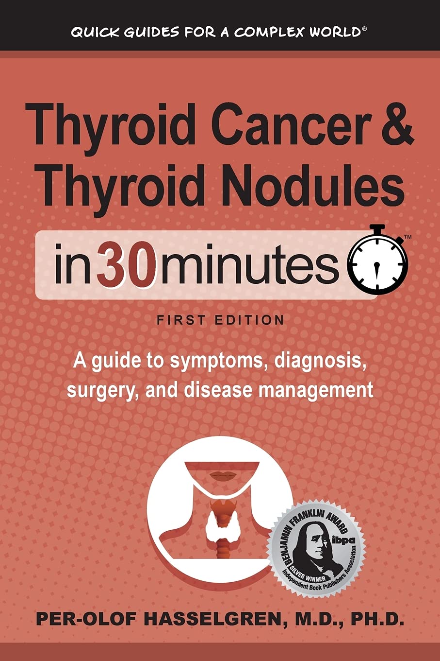 Thyroid Cancer and Thyroid Nodules In 30 Minutes: A guide to symptoms, diagnosis, surgery, and disease management - 6646